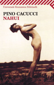 Title: Nahui, Author: Pino Cacucci