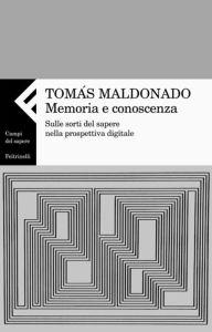 Title: Memoria e conoscenza, Author: Tomás Maldonado