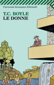 Title: Le donne, Author: T. C. Boyle