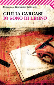 Title: Io sono di legno, Author: Giulia Carcasi