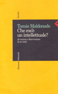 Title: Che cos'è un intellettuale?, Author: Tomás Maldonado