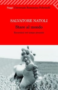 Title: Stare al mondo, Author: Salvatore Natoli