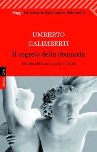 Title: Il segreto della domanda, Author: Umberto Galimberti