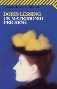 Title: Un matrimonio per bene, Author: Doris Lessing