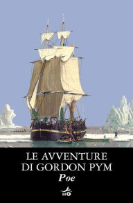 Title: Le avventure di Gordon Pym, Author: Edgar Allan Poe