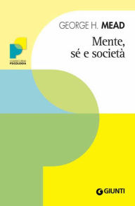 Title: Mente, sé e società, Author: George H. Mead