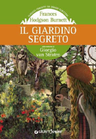 Title: Il giardino segreto, Author: Frances Hodgson Burnett