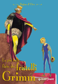 Title: Le più belle fiabe dei fratelli Grimm, Author: Fratelli Grimm