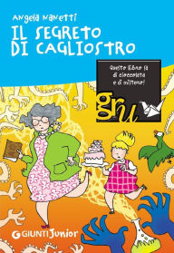Title: Il segreto di Cagliostro, Author: Angela Nanetti