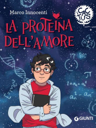 Title: La proteina dell'amore, Author: Marco Innocenti