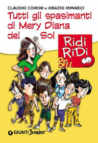Title: Tutti gli spasimanti di Mery Diana del Sol, Author: Claudio Minneci