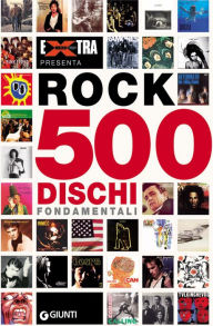 Title: Rock 500 dischi fondamentali, Author: Frederick Eddy