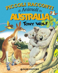 Title: Piccoli racconti di animali in Australia, Author: Pierangela Fiorani