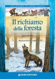 Title: Il richiamo della foresta, Author: Jack London