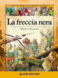 Title: La freccia nera, Author: Robert Louis Stevenson