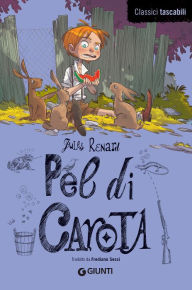 Title: Pel di Carota, Author: Jules Renard