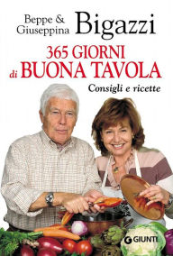 Title: 365 giorni di buona tavola, Author: Beppe Bigazzi