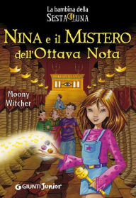 Title: Nina e il Mistero dell'Ottava Nota, Author: Moony Witcher