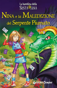 Title: Nina e la Maledizione del Serpente Piumato, Author: Moony Witcher