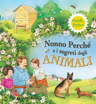 Title: Nonno Perché e i segreti degli animali, Author: Guido Petter
