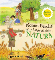Title: Nonno Perché e i segreti della natura, Author: Guido Petter