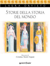 Title: Storie della storia del mondo, Author: Laura Orvieto