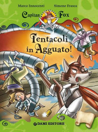 Title: Capitan Fox. Tentacoli in Agguato!, Author: Marco Innocenti