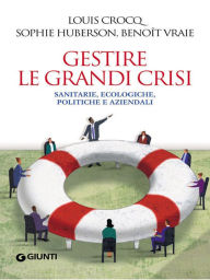 Title: Gestire le grandi crisi, Author: Louis Crocq