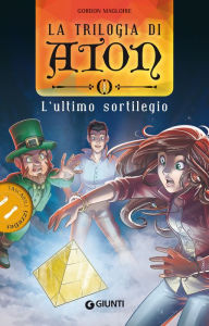 Title: L'ultimo sortilegio. La trilogia di Aton: 1, Author: Gordon Magloire