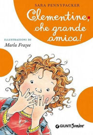 Title: Clementine, che grande amica! (Clementine, Friend of the Week), Author: Sara Pennypacker