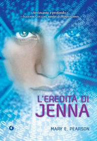 Title: L'eredità di Jenna, Author: Mary E. Pearson