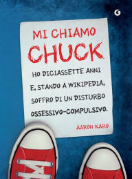 Title: Mi chiamo Chuck, Author: Aaron Karo