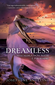 Title: Dreamless (Starcrossed Trilogy Series #2) (Italian Edition), Author: Josephine Angelini