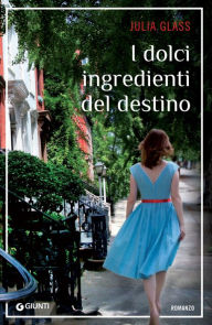 Title: I dolci ingredienti del destino, Author: Julia Glass