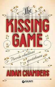 Title: The Kissing Game, Author: Aidan Chambers