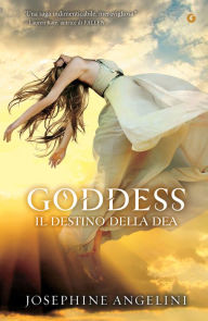 Title: Goddess. Il destino della dea, Author: Josephine Angelini