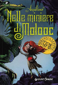 Title: Nelle miniere di Molooc, Author: Aquilino