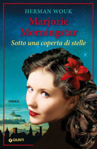 Title: Marjorie Morningstar: Sotto una coperta di stelle, Author: Herman Wouk