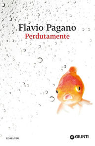 Title: Perdutamente, Author: Flavio Pagano