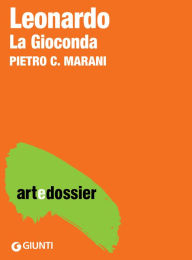 Title: Leonardo. La Gioconda, Author: Pietro C. Marani