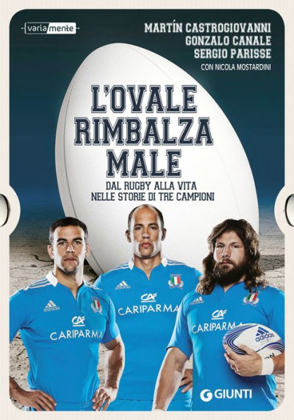 L'ovale rimbalza male: Dal rugby alla vita nelle storie di tre campioni