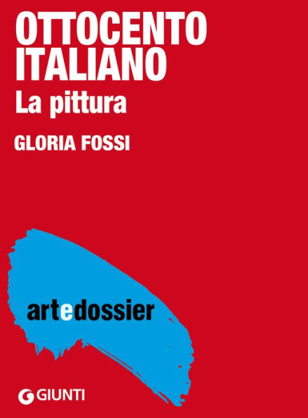 Ottocento italiano. La pittura