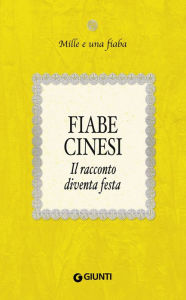 Title: Fiabe cinesi: Il racconto diventa festa, Author: AA. VV.