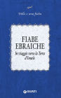 Fiabe ebraiche: In viaggio verso la Terra d'Israele