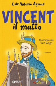 Title: Vincent il matto, Author: Luiz Antonio Aguiar