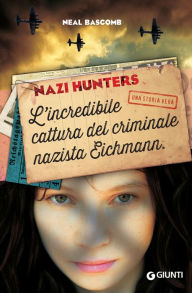 Title: Nazi Hunters (Italian edition), Author: Neal Bascomb