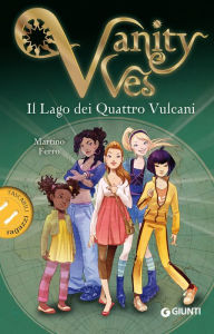 Title: Vanity Ves. Il lago dei quattro vulcani, Author: Martino Ferro