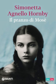 Title: Il pranzo di Mosè, Author: Simonetta Agnello Hornby