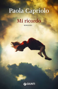 Title: Mi ricordo, Author: Paola Capriolo