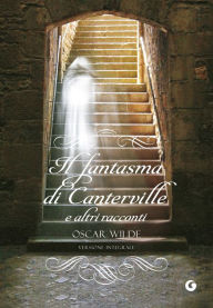 Title: Il fantasma di Canterville: e altri racconti, Author: Oscar Wilde